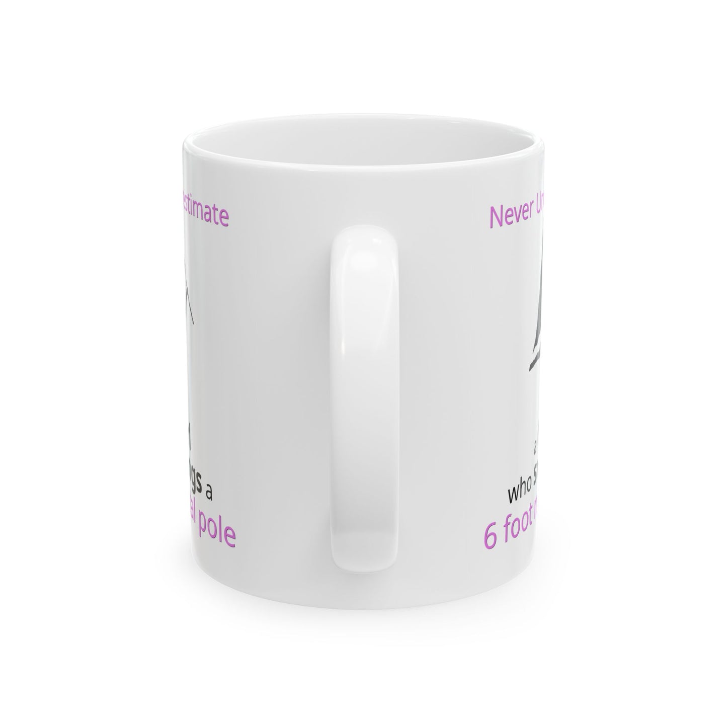 Color Guard - Marching Band - Inspirational Ceramic Mug: "Never Underestimate a Girl who swings a 6 foot metal pole"